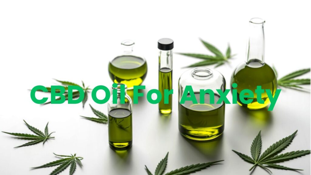CBD Oil For Anxiety